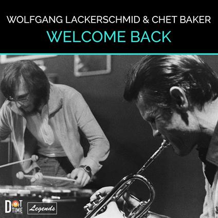 Welcome Back - CD Audio di Wolfgang Lackerschmid