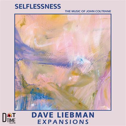 Selflessness - Vinile LP di David Liebman