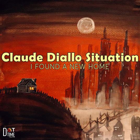 I Found a New Home - CD Audio di Claude Diallo