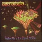 Pitched Up at the Edge of Reality - CD Audio di Astralasia