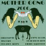 Mother Gong 2006 - CD Audio di Mother Gong