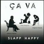 Ça Va - CD Audio di Slapp Happy