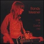 Live in Dallas 1982 - CD Audio di Randy Meisner