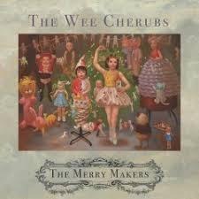 Merry Makers - CD Audio di Wee Cherubs