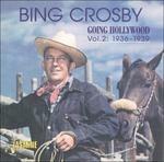 Bing Crosby-Going Hollywood. Vol. 2: 193 - CD Audio di Bing Crosby