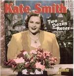 Kate Smith-Two Dozen Roses - CD Audio di Kate Smith