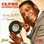 Clyde Mcphatter-Twice As Nice (The Mgm & - CD Audio di Clyde McPhatter