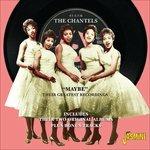 Chantels-Maybe (Their Greatest Recording - CD Audio di Chantels