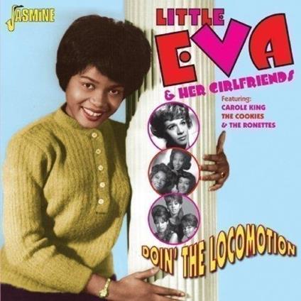 Doin' The Locomotion - CD Audio di Little Eva & Her Girlfriends