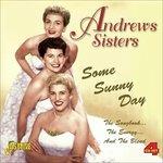 Some Sunny Day - CD Audio di Andrews Sisters