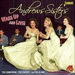 Wake Up And Live! - CD Audio di Andrews Sisters