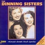 Almost Sweet and Gentle - CD Audio di Dinning Sisters