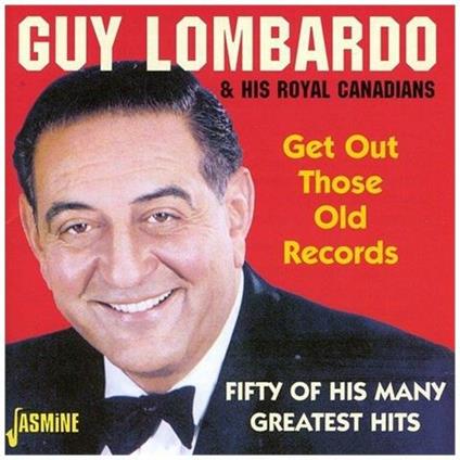 Get Out Those Old Records - CD Audio di Guy Lombardo