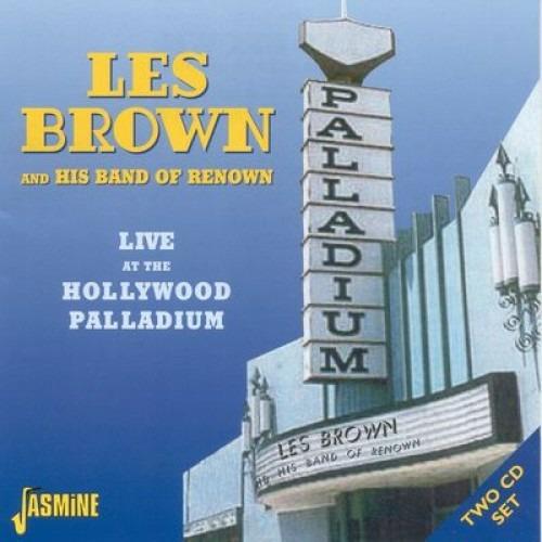 Live at the Hollywood Palladium - CD Audio di Les Brown