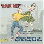 Hillbilly, Bop, Boogie and the Honky Tonk Blues Mississipi "Rock Me!" - CD Audio