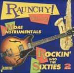 Raunchy. More Instrumental Rockin Into the 60's vol.2 - CD Audio