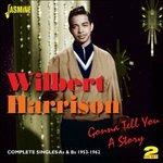 Wilbert Harrison-Gonna Tell You A Story - CD Audio di Wilbert Harrison