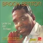 Brook Benton-Let Me Sing And I'M Happy ( - CD Audio di Brook Benton