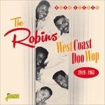 West Coast Doo Wop 1949-1961 - CD Audio di Robins