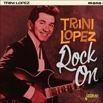 Trini Lopez-Rock On - CD Audio di Trini Lopez