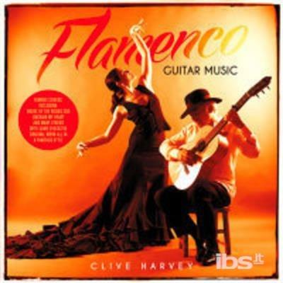 Flamenco Guitar Music - CD Audio di Clive Harvey