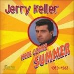 Here Comes Summer 1959-62 - CD Audio di Jerry Keller