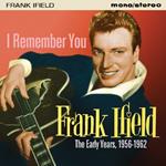 Frank Ifield-I Remember You (The Early Y