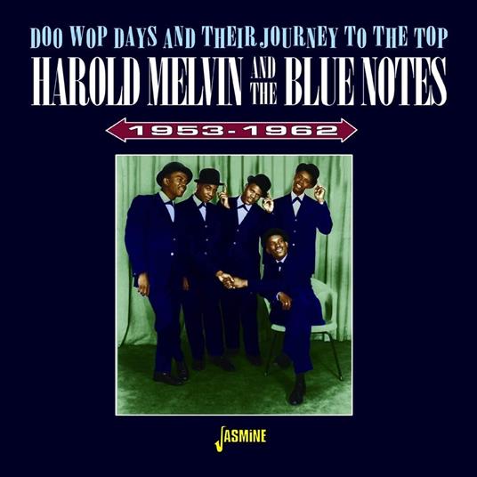 Doo Wop Days And Their Journey To The Top - CD Audio di Harold Melvin & the Blue Notes