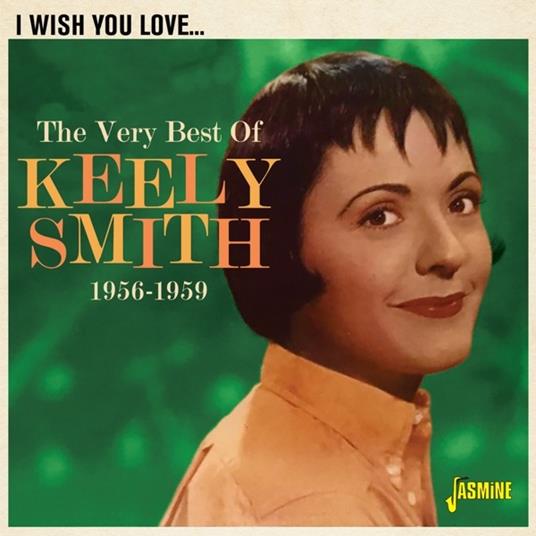 Keely Smith-I Wish You Love - The Very B - CD Audio di Keely Smith