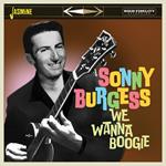 Sonny Burgess-We Wanna Boogie