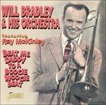 Beat Me Daddy to a Boogie Woogie Beat - CD Audio di Will Bradley