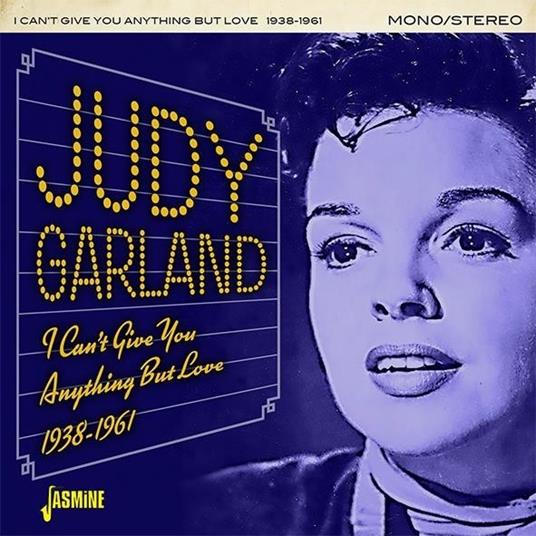 Judy Garland-I Can'T Give You Anything B - CD Audio di Judy Garland