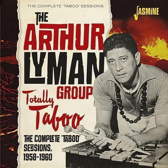 Arthur Lyman-Totally Taboo - Complete Ta - CD Audio di Arthur Lyman