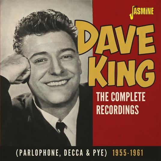 Complete Recordings (Parlophone, Decca & Pye) 1955-1961 - CD Audio di Dave King