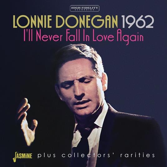1962 - I?Ll Never Fall In Love Again - CD Audio di Lonnie Donegan