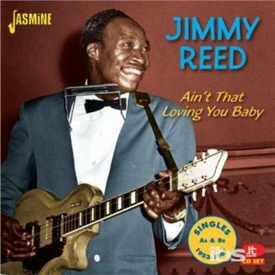 Ain't That Loving You Baby - CD Audio di Jimmy Reed