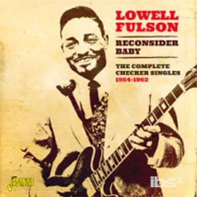 Lowell Fulson-Reconsider Baby (The Compl - CD Audio di Lowell Fulson