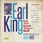 Earl King-Let The Good Times Roll (Singl - CD Audio di Earl King