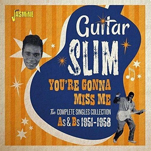 Guitar Slim-You'Re Gonna Miss Me (Comple - CD Audio di Guitar Slim