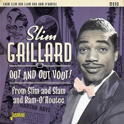 Out and Out Vout! - CD Audio di Slim Gaillard