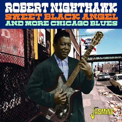 Sweet Black Angel - CD Audio di Robert Nighthawk