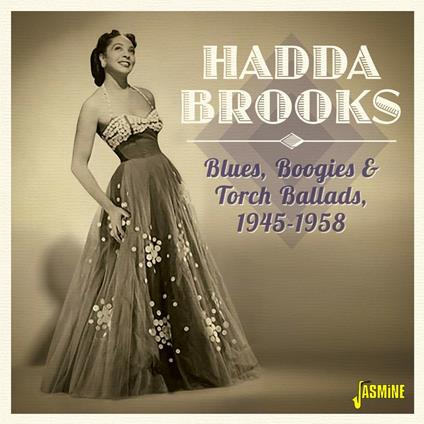 Hadda Brooks-Blues. Boogies & Torch Ball - CD Audio di Hadda Brooks