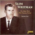 Slim Whitman-The Man With The Singing Gu - CD Audio di Slim Whitman