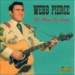 Webb Pierce-It'S Been So Long