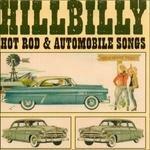 Hillbilly. Hot Rod & Automobile Songs - CD Audio