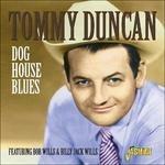 Tommy Duncan-Dog House Blues (With Bob & - CD Audio di Tommy Duncan