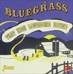 Bluegrass. That High Lonesome Sound - CD Audio