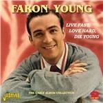 Live Fast, Love Hard, Die Young - CD Audio di Faron Young