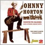 Johnny Horton-North To Alaska & Other Gr - CD Audio di Johnny Horton