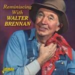 Walter Brennan-Reminiscing With Walter B - CD Audio di Walter Brennan